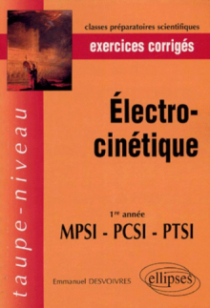 Electrocinétique - 1re année MPSI-PCSI-PTSI - Exercices corrigés