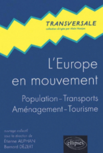 L'Europe en mouvement - Population - transports - aménagement - tourisme
