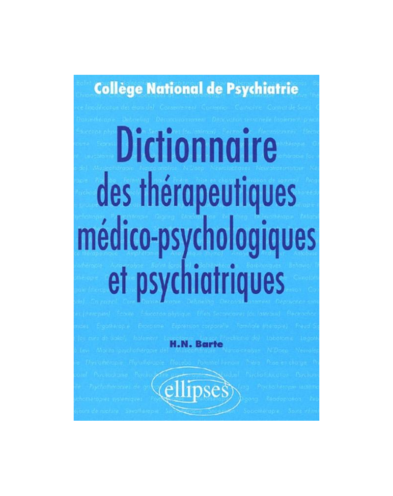 Dictionnaire des thérapeutiques médico-psychologiques et psychiatriques