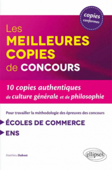 Les meilleures copies pour travailler la méthodologie des épreuves de culture générale des concours des écoles de commerce et de l’ENS