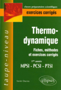 Thermodynamique - Fiches, méthodes et exercices corrigés - 1re année MPSI-PCSI-PTSI