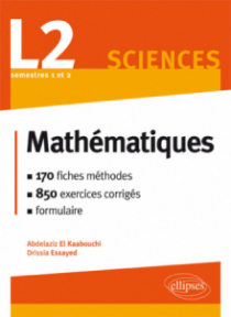 Mathématiques L2 : le cours en 170 fiches-méthodes et 850 exercices corrigés