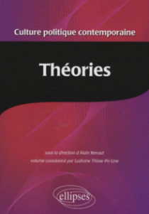 Culture politique contemporaine. Volume 3 - Les théories