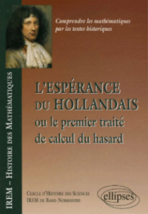 L'espérance du Hollandais ou Le premier traité de calcul du hasard