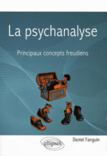 psychanalyse (La) - Principaux concepts freudiens