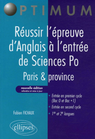 Réussir l'épreuve d'Anglais à l'entrée de Sciences Po - Paris & Province - Nouvelle édition refondue et mise à jour