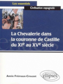 La chevalerie dans la couronne de Castille du XIe au XVe siècles
