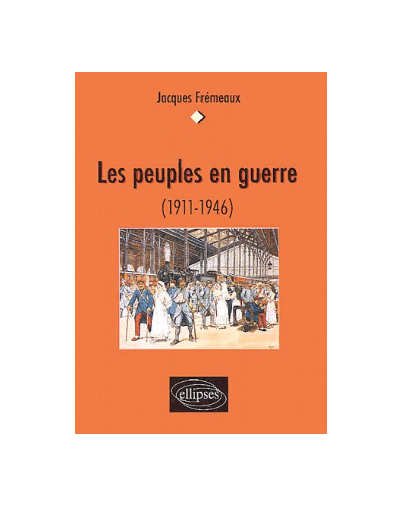 Les peuples en guerre (1911-1946)