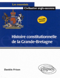 Histoire constitutionnelle de la Grande Bretagne - Nouvelle édition