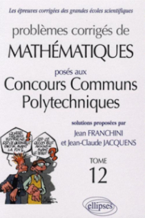 Mathématiques Concours communs polytechniques (CCP) 2005-2006 - Tome 12
