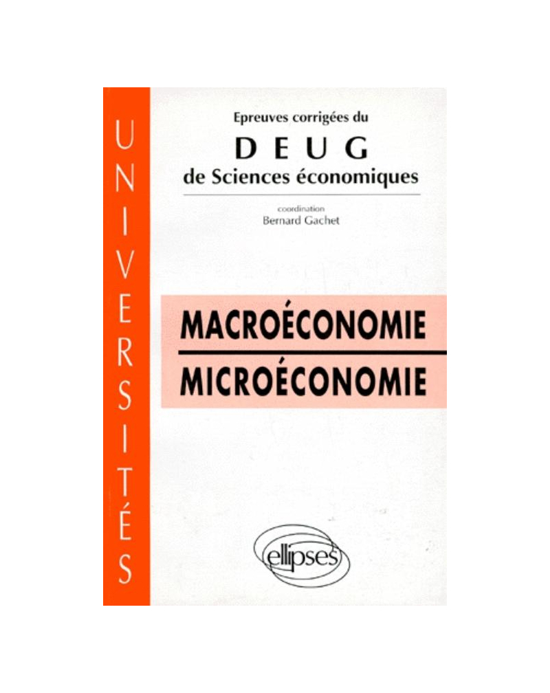 Épreuves corrigées du DEUG Sciences économiques - Macroéconomie - Microéconomie