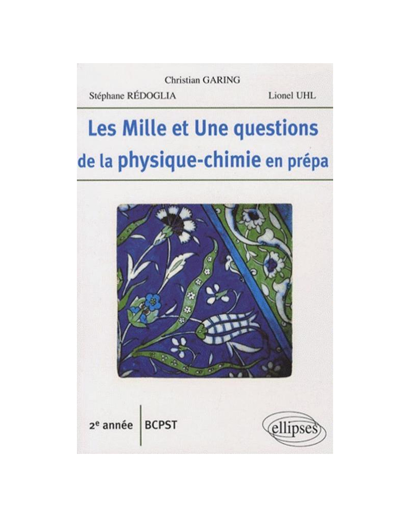 Les 1001 questions de la physique-chimie en prépa - 2e année BCPST