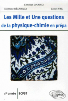 Les 1001 questions de la physique-chimie en prépa - 1re année BCPST