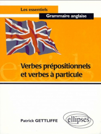 Verbes prépositionnels et verbes à particule