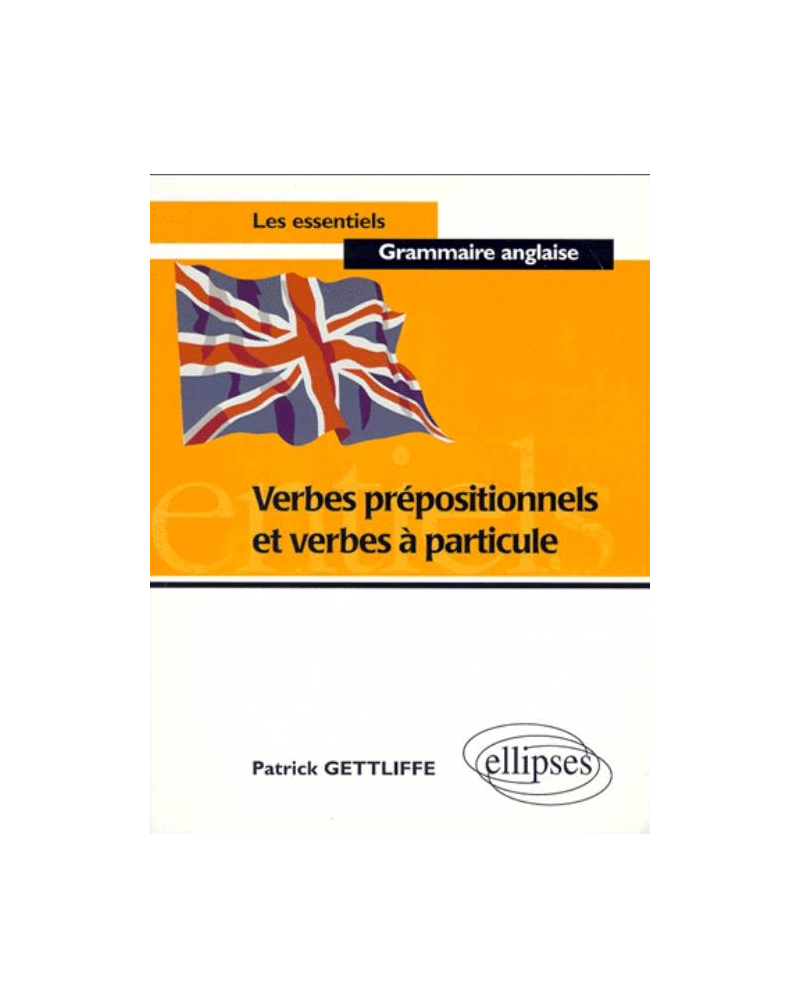 Verbes prépositionnels et verbes à particule