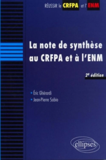 La note de synthèse au CRFPA et à l'ENM, 2e édition mise à jour