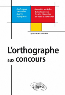 L'orthographe aux concours - Professeurs des écoles - CAPES - Agrégations