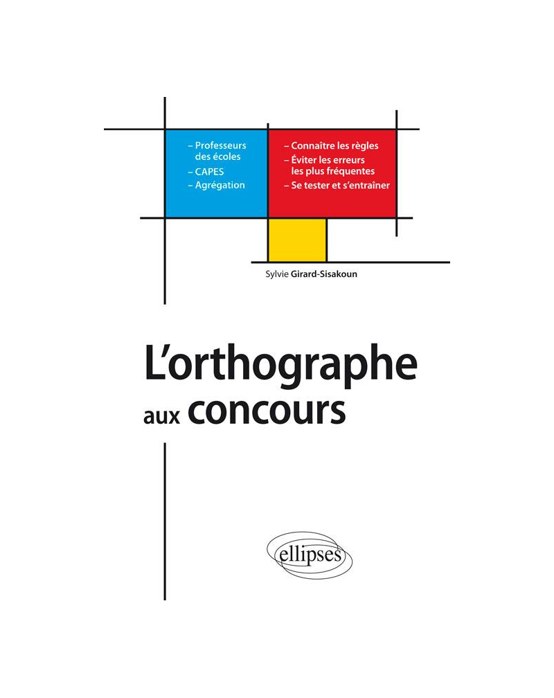 L'orthographe aux concours - Professeurs des écoles - CAPES - Agrégations