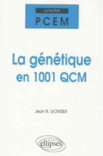 La génétique en 1001 QCM