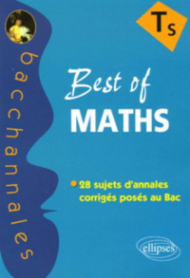 Best of MATHS - Terminale S, 2005-2004-2003