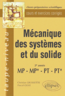 Mécanique des systèmes et du solide MP-MP*-PT-PT* - Cours et exercices corrigés