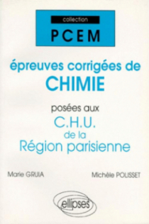 Épreuves corrigées de Chimie posées aux CHU de la région parisienne