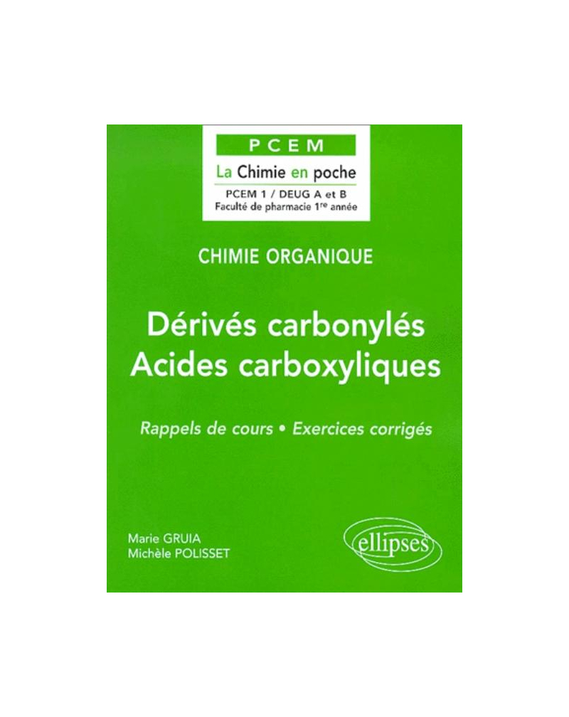 Chimie organique - 5 - Dérivés carbonylés – Acides carboxylliques et dérivés