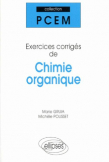 Exercices corrigés de chimie organique