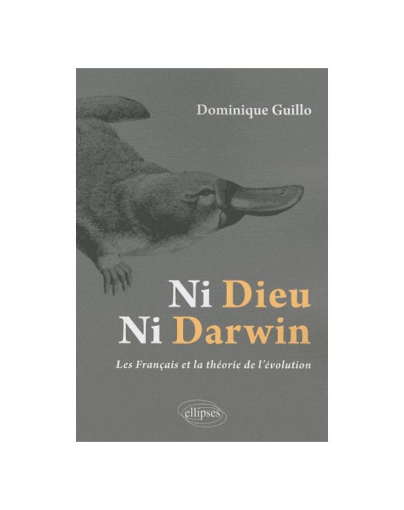 Ni Dieu, ni Darwin - Les Français et la théorie de l'évolution