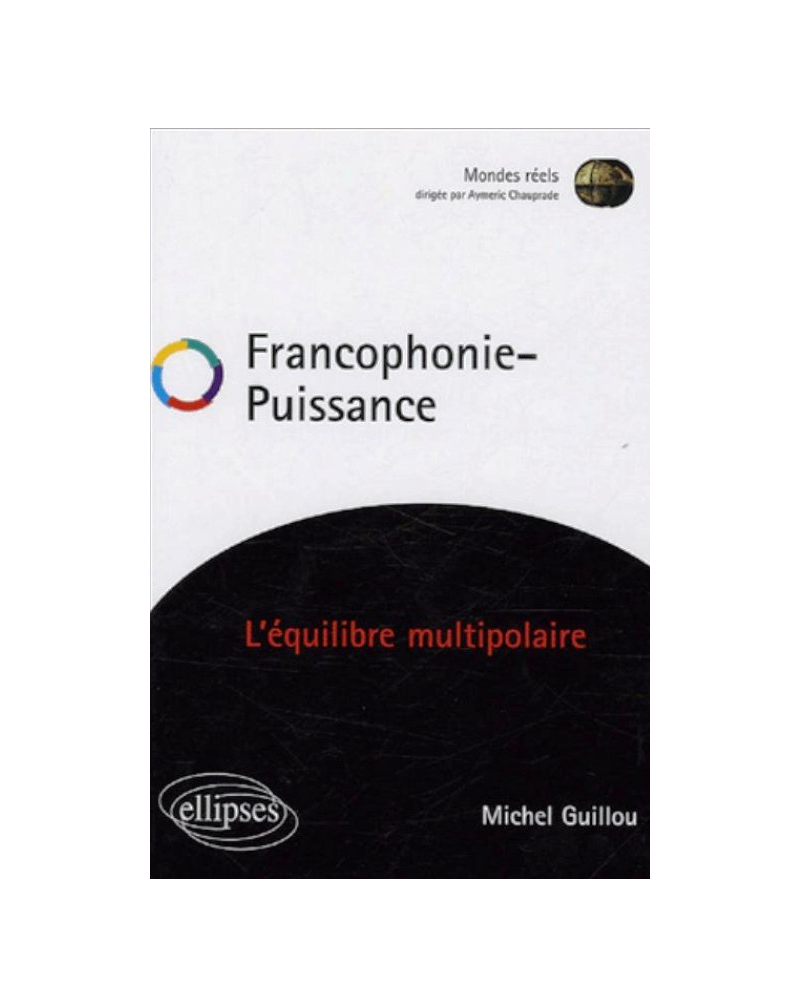 Francophonie Puissance - L'équilibre multipolaire