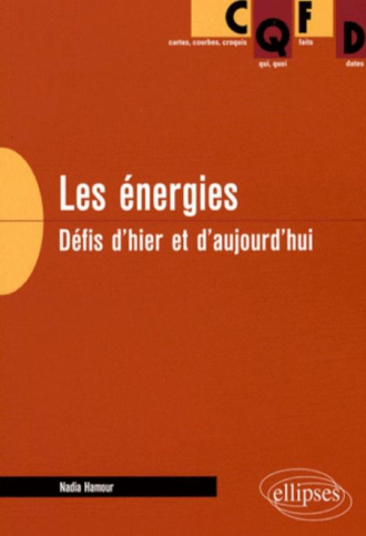 Les énergies. Défis d'hier et d'aujourd'hui