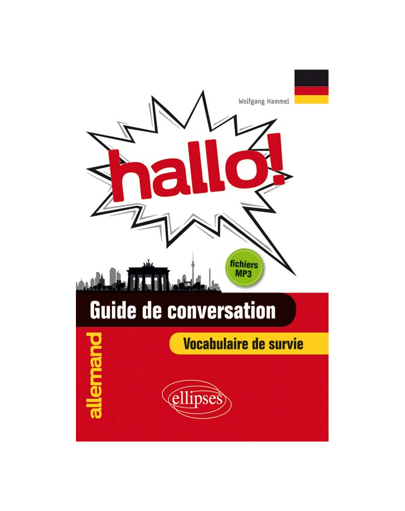 Hallo! Guide de conversation allemand et vocabulaire de survie avec  fichiers MP3