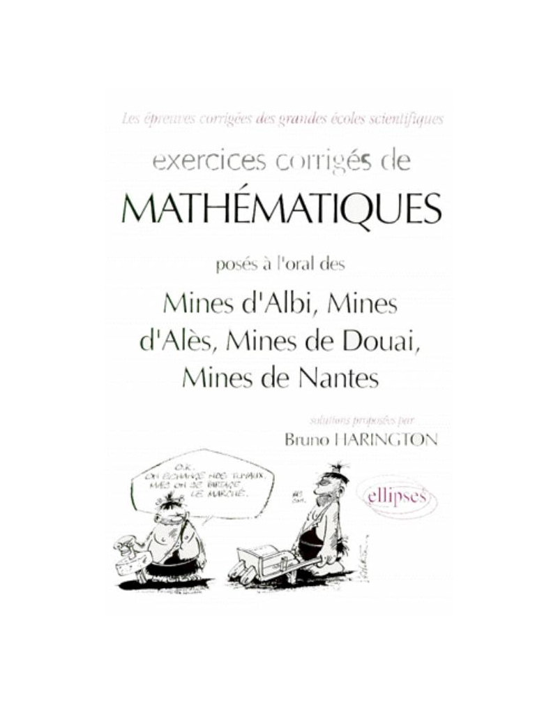 Mathématiques Mines d'Albi, Alès, Douai, Nantes - Exercices corrigés