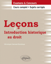 Leçons d'Introduction historique au droit. Cours complet et sujets corrigés