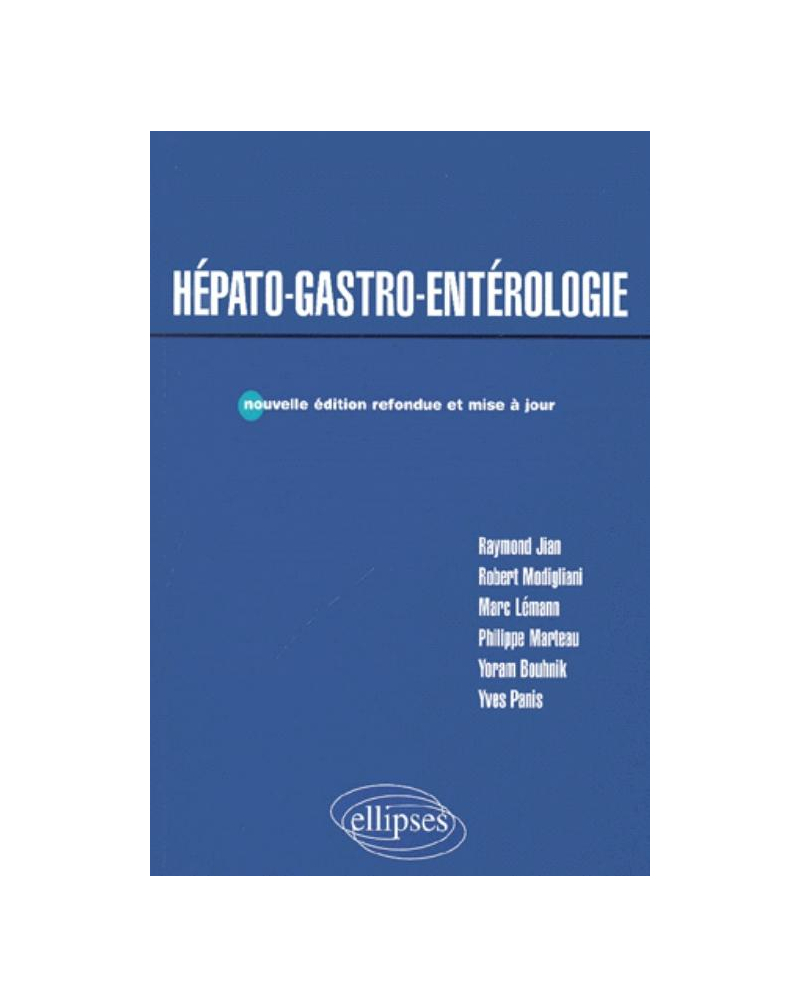 Hépato-gastro-entérologie - Nouvelle édition refondue et mise à jour
