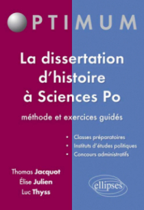 La dissertation d’histoire à Sciences po : méthode et exercices