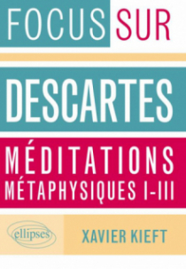 Méditations métaphysiques, I-III, Descartes