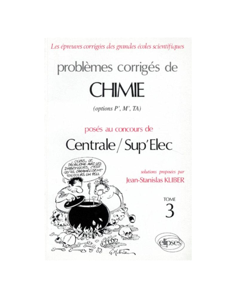 Chimie Centrale/Supélec 1992-1994 - Tome 3