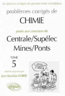 Chimie Centrale/Supélec et Mines/Ponts 1998-2000 - Tome 5