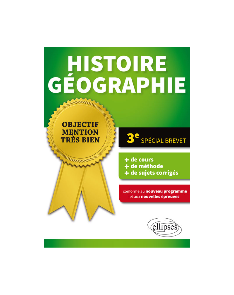 Histoire-Géographie - Troisième - Spécial Brevet - conforme au nouveau programme et aux nouvelles épreuves