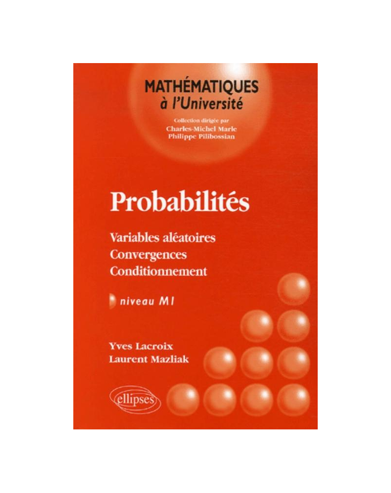 Probabilités, Variables aléatoires - Convergences - Conditionnement, Niveau M1