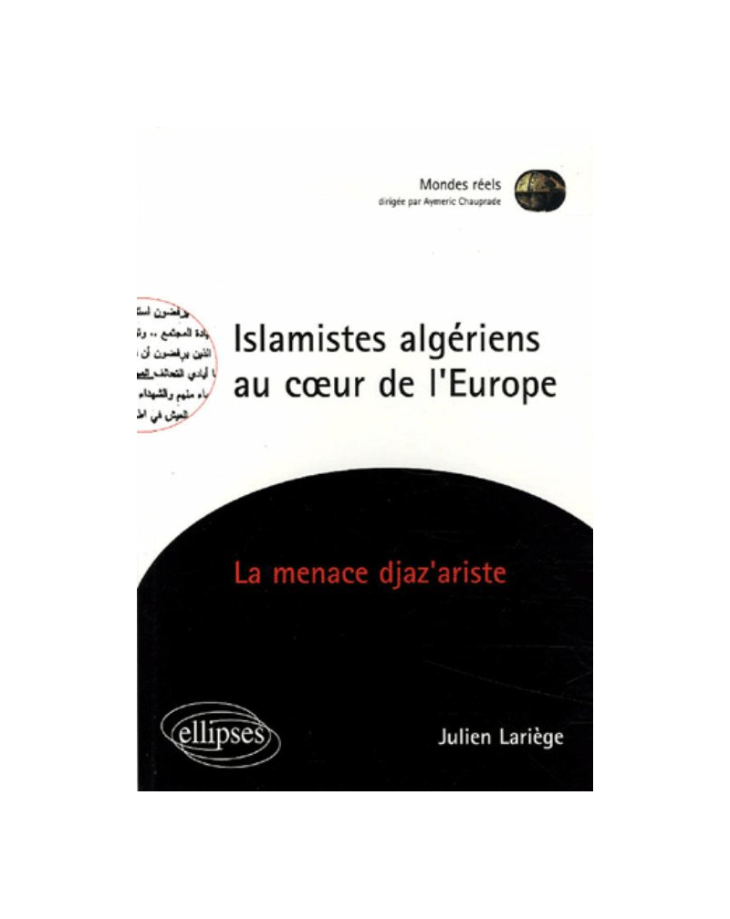 Islamistes algériens au cœur de l’Europe - La menace djaz'ariste