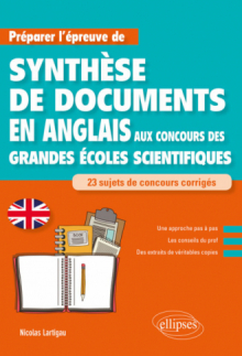 Anglais. Préparer l'épreuve de synthèse de documents aux concours des Grandes Écoles scientifiques