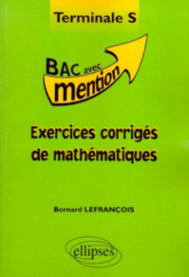 Exercices corrigés de Mathématiques en Terminale S