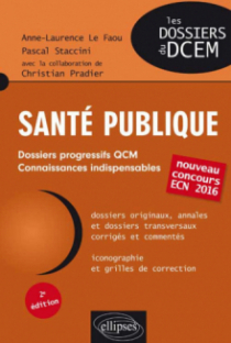 Santé publique. Dossiers, QCM, connaissances indispensables - 2e édition - nouveau concours ECN 2016