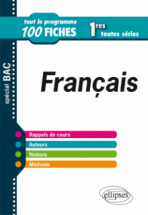 Français – 1res toutes séries – Tout le programme en 100 fiches