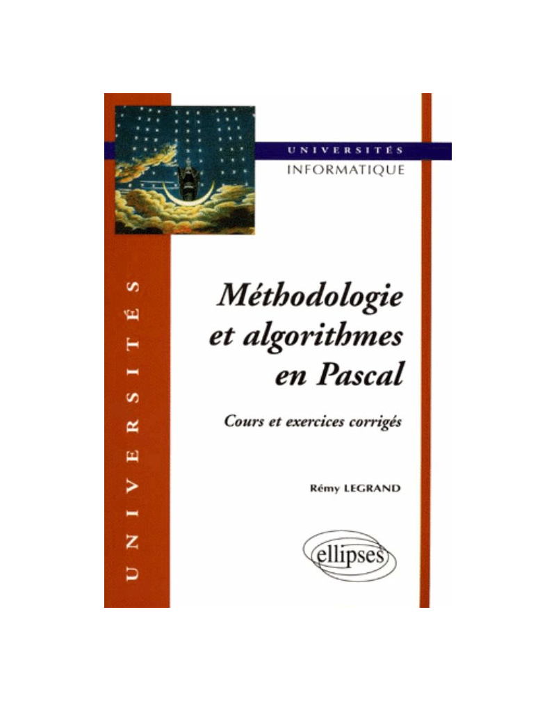 Méthodologie et algorithmes en PASCAL - Cours et exercices corrigés