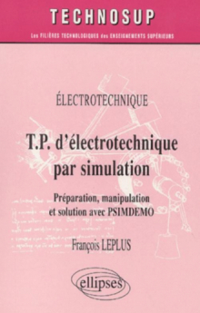 T.P. d'électrotechnique par simulation, Préparation, manipulation et solution par PSIMDEMO - Niveau A