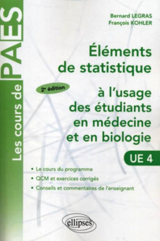 Eléments de statistiques à l'usage des étudiants en médecine et en biologie. Cours et exercices. 2e édition