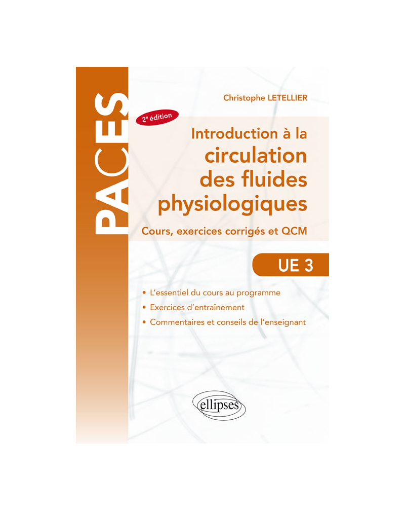 UE3 - Introduction à la circulation des fluides physiologiques - Cours, exercices corrigés et QCM - 2e édition